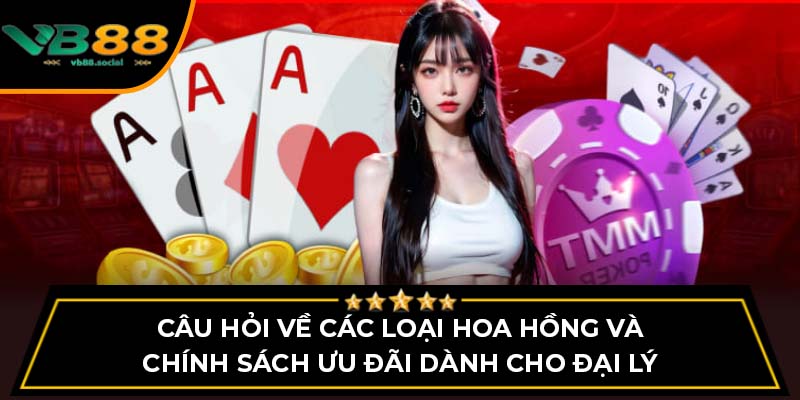 Cùng Giải Đáp Câu Hỏi Thường Gặp Khi Đăng Ký Đại Lý VB88 4 Câu hỏi về các loại hoa hồng và chính sách ưu đãi dành cho đại lý